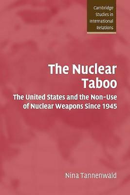 The Nuclear Taboo Tannenwald Paperback Cambridge University Press 9780521524285