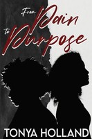 Tonya Holland | From Pain To Purpose | Taschenbuch | Englisch (2023) | [.]