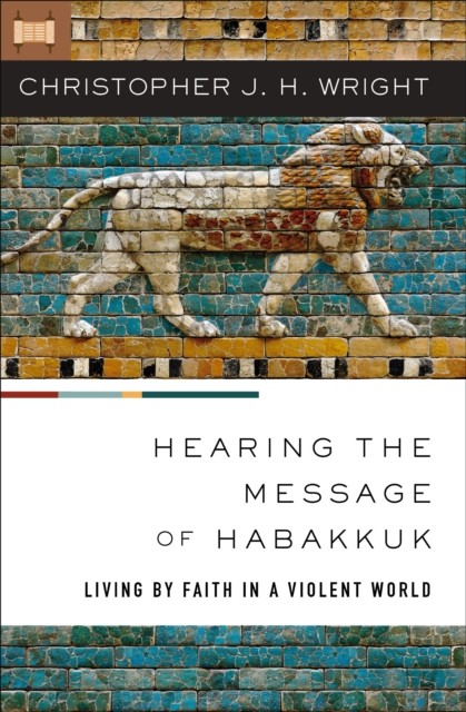 Hearing the Message of Habakkuk by Christopher J. H. Wright (Paperback Book) - Image 4