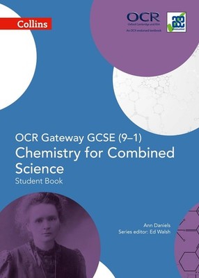 OCR Gateway GCSE Chemistry for Combined Science 9-1 Student Book by Ann Daniels 