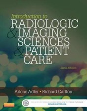Introduction to Radiologic and Imaging Sciences and Patient Care, 6e - GOOD