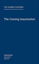 The Coming Insurrection (Semiotext(e) / Intervention Series) - Paperback - GOOD