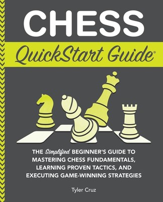 Chess QuickStart Guide Tyler Cruz Taschenbuch Englisch 2024 ClydeBank Media LLC