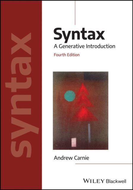 Syntax: A Generative Introduction, 4th Edition (Introducing Linguistics)