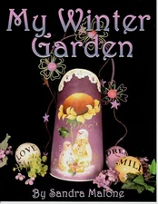 My Winter Garden Sandra Malone Acrylic Decorative Painting Patterns Book