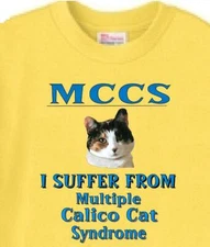 Cat T Shirt - MCCS  I Suffer From Multiple Calico Cat -- Dog T Shirt Available 