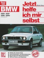 BMW 320I / 323I / 325I / 325E Ab Dezember '82 Bis 1990 Dieter Korp