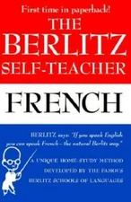 The Berlitz Self-Teacher -- French: A Unique Home-Study Method Developed  - GOOD