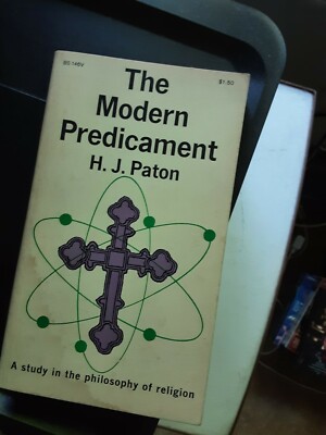 The Modern Predicament: A Study in the Philosophy of religion by Paton, H.J.  2