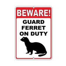 Beware Guard Ferret On Duty Funny Quote Aluminum METAL Sign