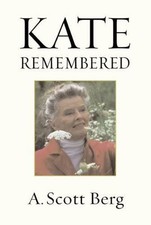 Kate Remembered by A. Scott Berg (2003, Hardcover)