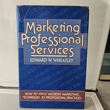 Marketing Professional Services, Edward W. Wheatley, 1983, Hardcover Dust Jacket