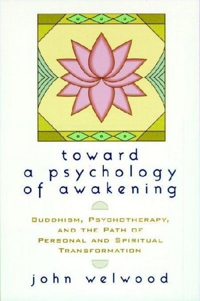 Toward A Psychology Of Awakening John Welwood-image