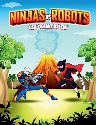 Ninjas Vs Robots: An Action Adventure Coloring Book By Amber M Hill - New Cop...