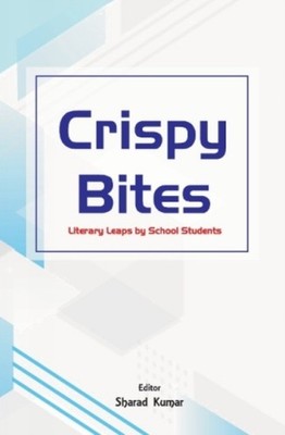 Crispy Bites : by Sharad Kumar (Paperback Book)