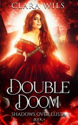 Double Doom : an Epic Fantasy Reverse Harem -  NEW Clara Wils 2022