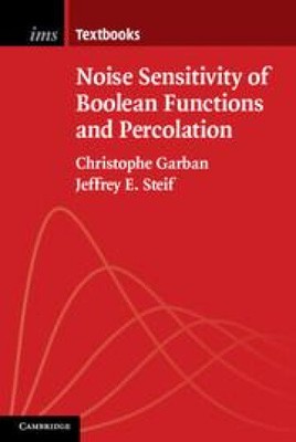 Noise Sensitivity of Boolean Functions and Percolation (Institute of