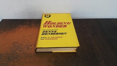 			Holding Wonder: 1st Edition (Gollancz S.F.), Henderson, Zenna, Go		