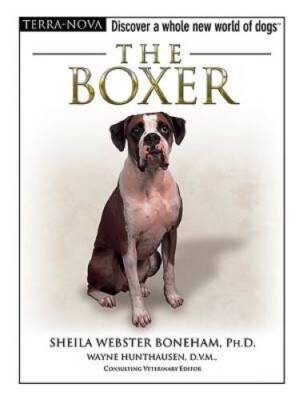 The Boxer (Terra-Nova) - Hardcover By Webster Boneham, Ph.D.  Sheila - VERY GOOD