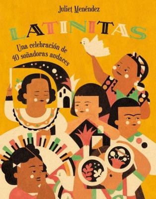 Latinitas Spanish Edition : Una Celebración de 40 Soñadoras Audac