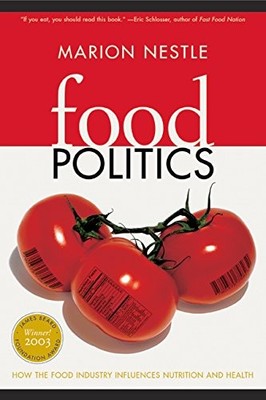 Food Politics: How the Food Industry Influences N... by Nestle, Marion Paperback