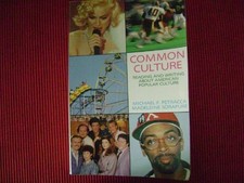 Common Culture: Reading and Writing About American Popular Culture by Petracca,