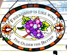 Stained Oval Glass Sun Catcher "Friendship Is Like Wine The Older The Better".