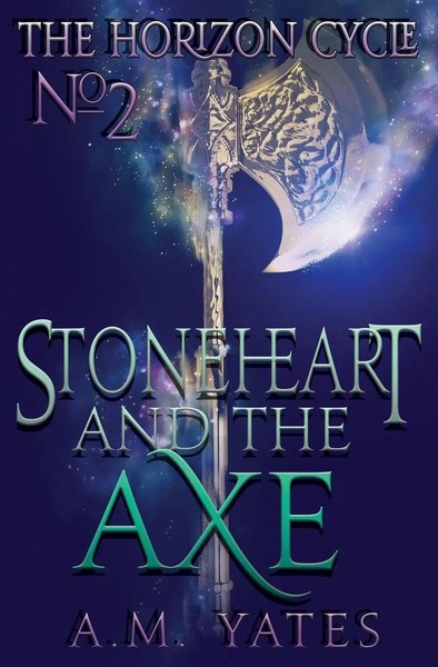 A. M. Yates | Stoneheart And The Axe | Taschenbuch | Englisch (2016)-image