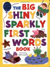 THE BIG SHINY SPARKLY FIRST WORD BOOK (BIG SHINY SPARKLY By Susie Lacome