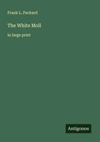 The White Moll In Large Print Frank L. Packard Taschenbuch Englisch 2025
