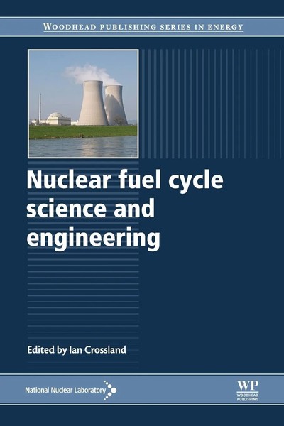 Ian Crossland (U. A.) | Nuclear Fuel Cycle Science And Engineering | Taschenbuch-image