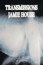 Transmissions by Jamie House Paperback Book