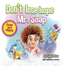 Adler Sigal Don't lose hope Mr. Soap (Hardback) (UK IMPORT)