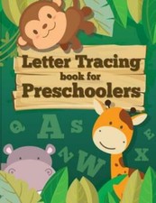 Letter Tracing Book For Preschoolers: Letter Tracing Preschool, Letter Trac...