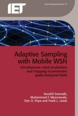Adaptive Sampling with Mobile WSN: Simultaneous robot localisation and mapping o