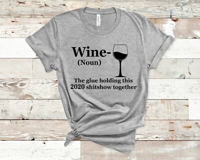 Wine (Noun) 2020 T-Shirt Funny Novelty Women's Tee Pandemic Election Trump  Biden