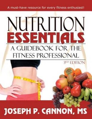 Nutrition Essentials: A Guide Book for the Fitness Professional - VERY GOOD