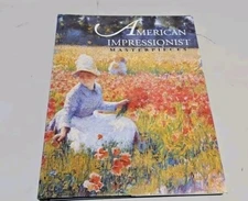 AMERICAN IMPRESSIONIST MASTERPIECES 1991 BY LISA N. PETERS ♡ BEAUTIFUL HARDCOVER