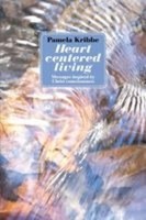 Heart Centered Living ~ Pamela Kribbe ~ 9781621412618