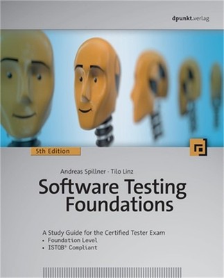 Software Testing Foundations, 5th Edition: A Study Guide for the Certified Teste