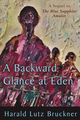 Harald Lutz Bruckner | A Backward Glance at Eden | Taschenbuch | Englisch (2021)