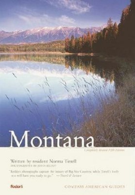 Compass American Guides: Montana, 5th Edition Paperback Norma Tir