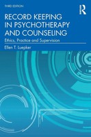Record Keeping In Psychotherapy And Counseling Ethics, Practice And Supervision