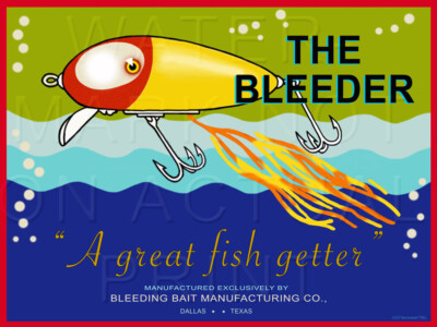 Reproduced The Bleeder Bleeding Bait Company Dallas TX  Label on Satin Canvas