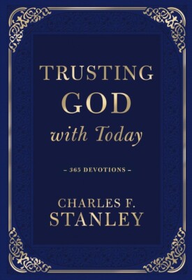 Trusting God With Today: 365 Devotions