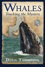Whales: Touching the Mystery - Paperback By Doug Thompson - VERY GOOD
