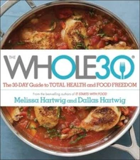 The Whole30: The 30-Day Guide to Total Health and Food Freedom - VERY GOOD