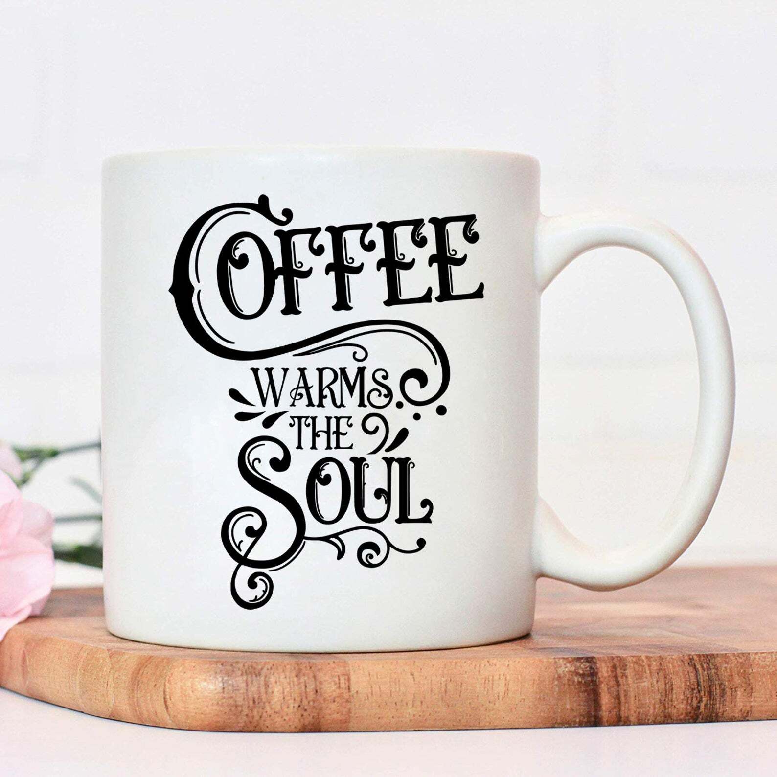Personalised White Ceramic Mug 11oz Coffee Warms The Soul Mug Birthday Gift