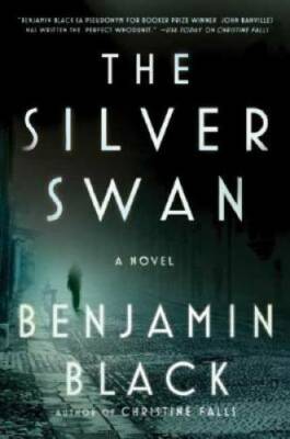 The Silver Swan: A Novel (Quirke) - Hardcover By Black, Benjamin - GOOD