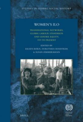 Women's Ilo : Transnational Networks, Global Labour Standards, and Gender Equ...